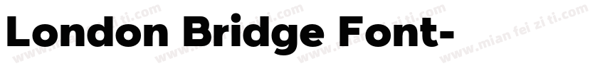 London Bridge Font字体转换
